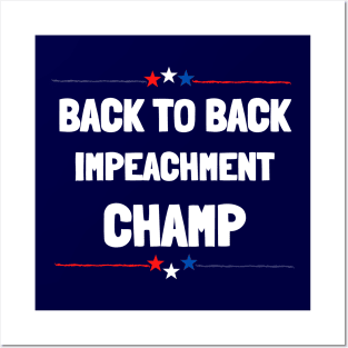 back to back impeachment champ Posters and Art